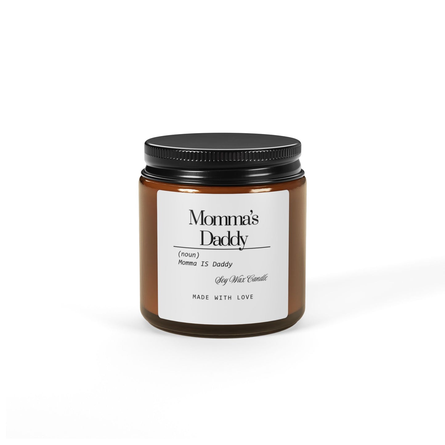 Momma’s Daddy™ Soy Candle – Empowering Gift for Single Moms, Perfect Mother’s Day Present
