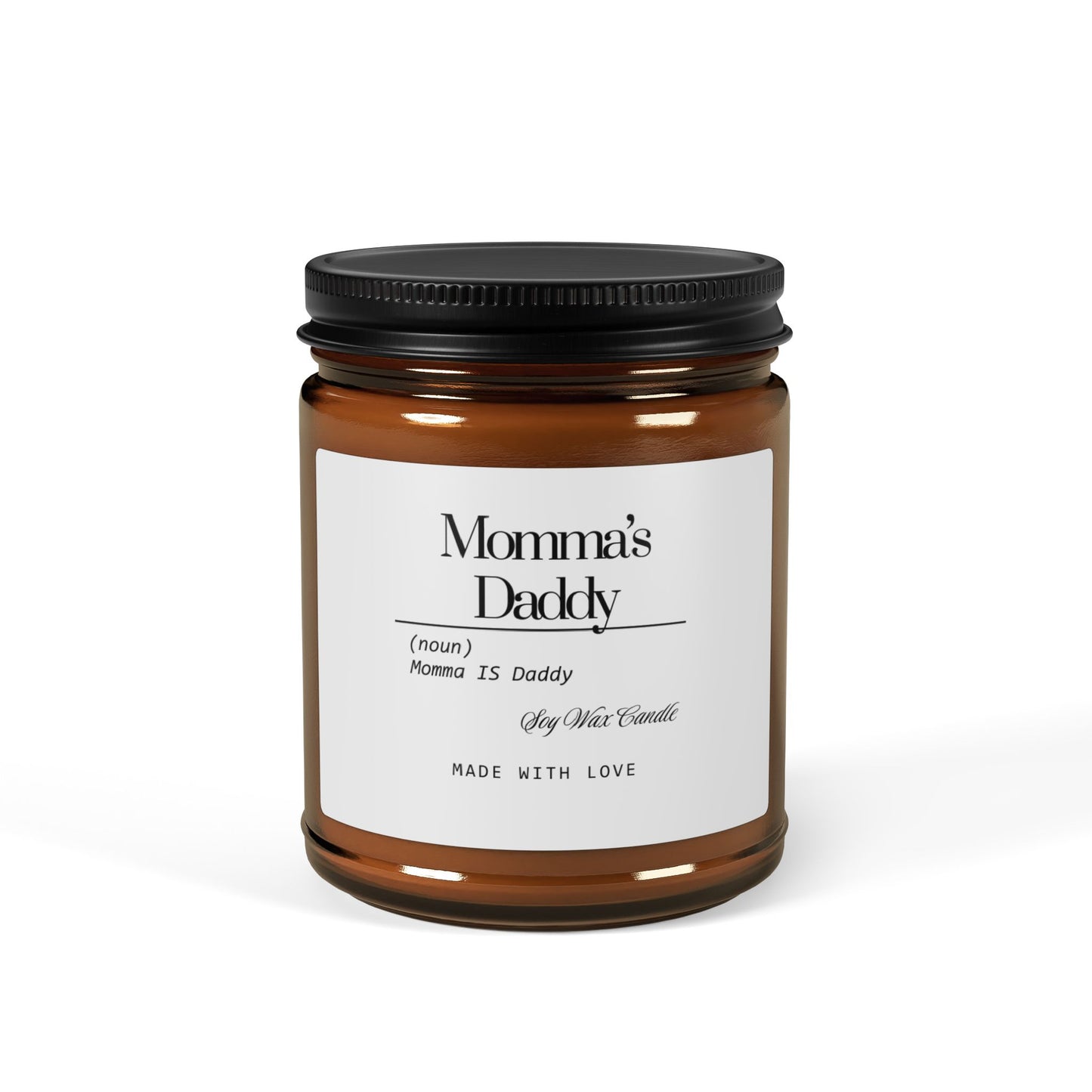 Momma’s Daddy™ Soy Candle – Empowering Gift for Single Moms, Perfect Mother’s Day Present